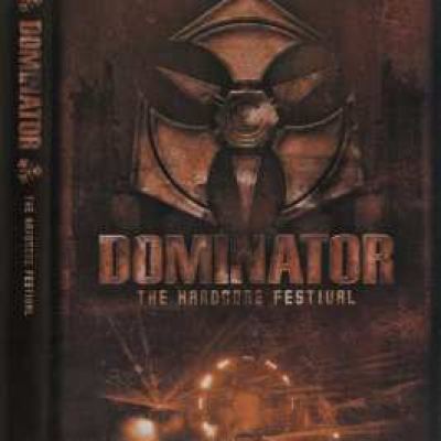 VA - Dominator 2007 - The Hardcore Festival DVD (2007)