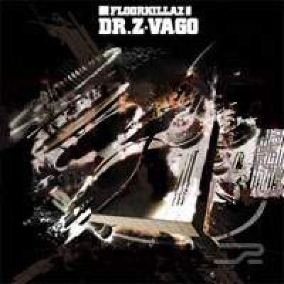 Dr. Z-Vago - Floorkillaz (2009)