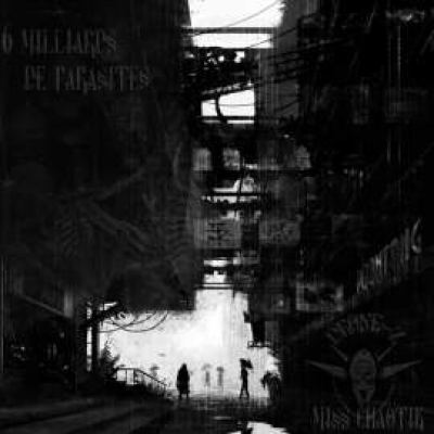 Drone-Z & Miss Chaotik - 6 Milliard De Parasites (2009)