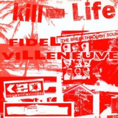 Fidel Villeneuve - Kill Life (2001)