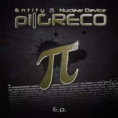 Entity & Nuclear Device - Pi Greco E.p. Part 1 (2011)