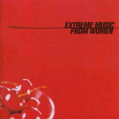 VA - Extreme Music From Women (2000)
