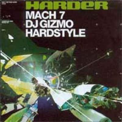 VA - Harder Mach 7 Mixed By DJ Gizmo (2004)
