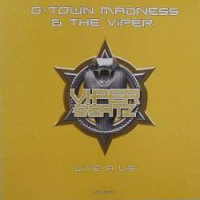 G-Town Madness & The Viper - Live A Lie (2009)