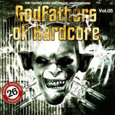VA - Godfathers Of Hardcore 5 (2006)