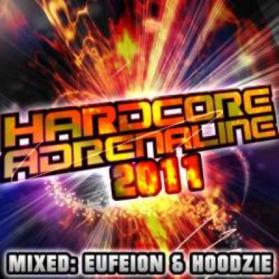 VA - Hardcore Adrenaline 2011 (mixed by Eufeion & Hoodzie) (2011)