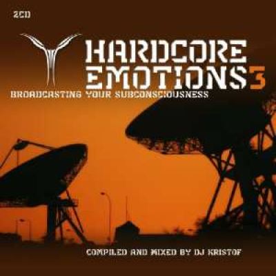 VA - Hardcore Emotions 3 - Broadcasting Your Subconciousness (2006)