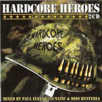 VA - Paul Elstak & Lunatic & Miss Hysteria - Hardcore Heroes (2008)