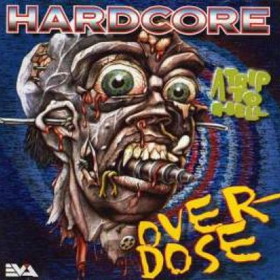 VA - Hardcore Overdose (A Trip To Hell) (1995)