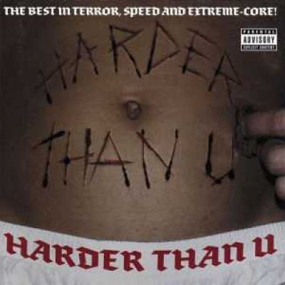 VA - Harder Than U - The Best In Terror, Speed And Extreme-Core! (2002)