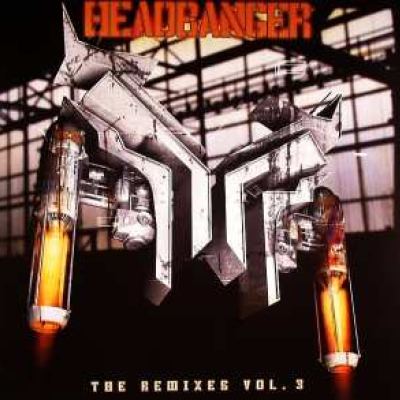 Headbanger - The Remixes Vol. 3 (2008)