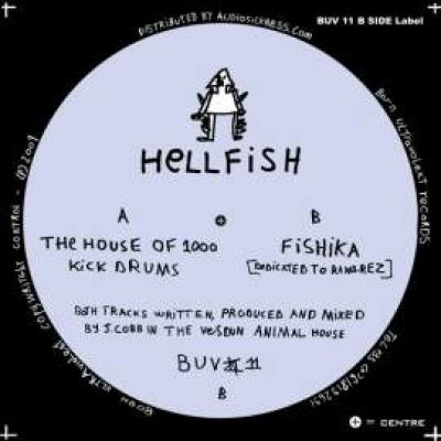 Hellfish - The House Of 1000 Kick Drums / Fishika (2009)