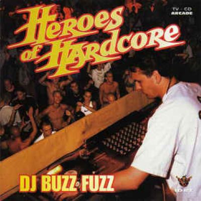 VA - Heroes Of Hardcore - DJ Buzz Fuzz (1996)