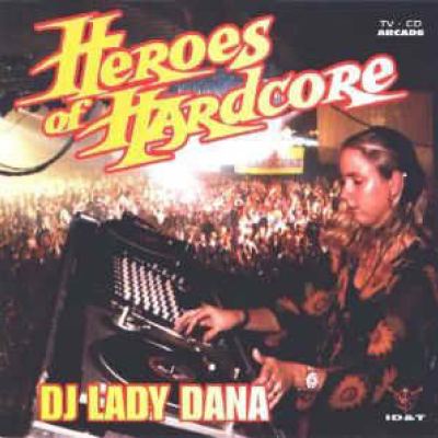 VA - Heroes Of Hardcore - DJ Lady Dana (1996)