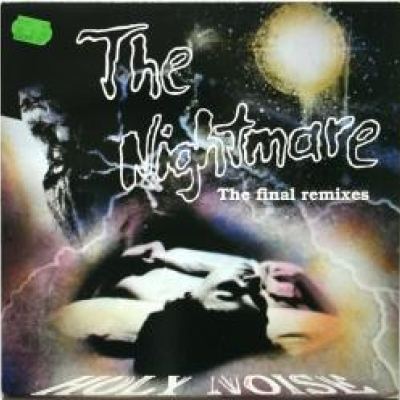 Holy Noise - The Nightmare (The Final Remixes) (1992)