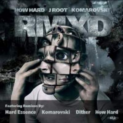 How Hard / j roOt / Komarovski - RMXD (2012)