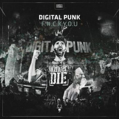 Digital Punk - F.U.C.K.Y.O.U
