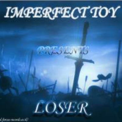 Imperfect Toy Presents - Loser (2009)