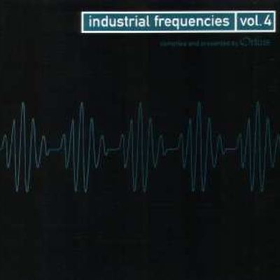 VA - Industrial Frequencies Vol. 4 (2001)