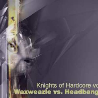 Knights of Hardcore - 03 - Waxweazle vs. Headbanger (2005)