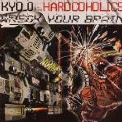 Kyo_o - Hardcoholics - Wreck Your Brain (2006)