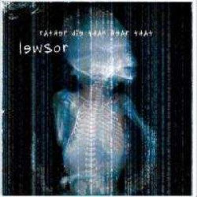Lewsor - Rather Die Than Hear That (2005)