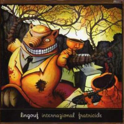 Lingouf - Internazional Fratricide (2005)