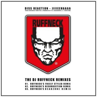 Diss Reaction - Jiiieehhaaaa (The DJ Ruffneck Remixes)