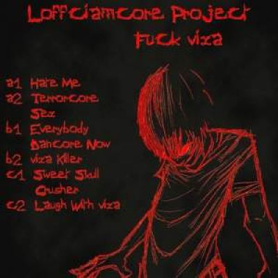 Loffciamcore - Fuck Vixa (2008)