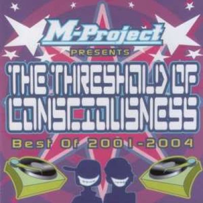 M-Project - The Threshold Of Consciousness: Best Of 2001-2004 (2004)