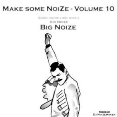 Dj Noizemaker - Make some NoiZe Volume 10 - Big NoiZe (2012)