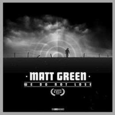 Matt Green - We Do Not Lose (2007)
