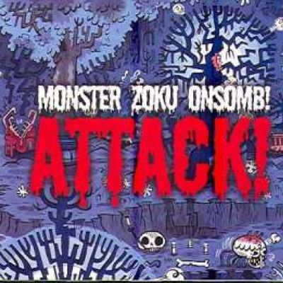 Monster Zoku Onsomb! - Attack! (2007)