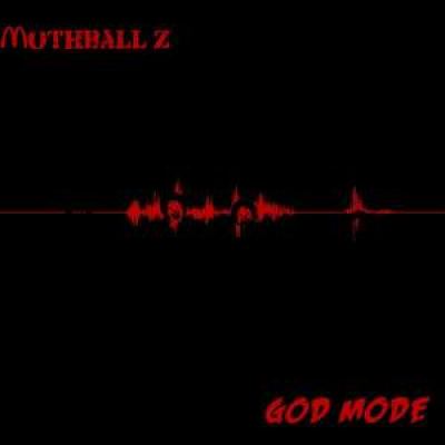 Mothball Z - God Mode (2008)