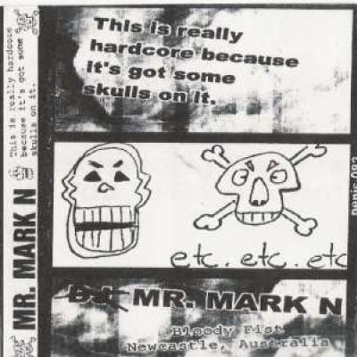 Mr. Mark N - This Is Really Hardcore Because It's Got Some Skulls On It. (1999)