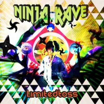 Ninja Rave - Limited Toss (2012)