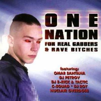 VA - One Nation - For Real Gabbers & Rave Bitches (1997)