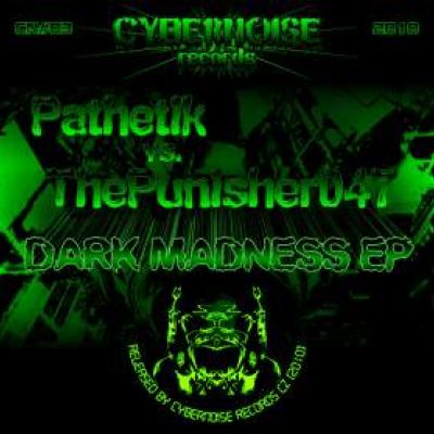 Pathetik vs ThePunisher047 - Dark Madness EP (2010)