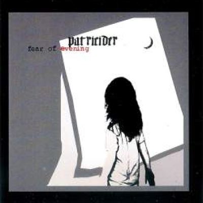 Patricider - Fear Of Evening (2004)