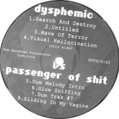 Passenger Of Shit vs Dysphemic - When The Shit Hits The Fans (2004)