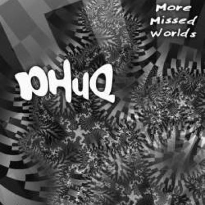 Phuq - More Missed Worlds (2010)
