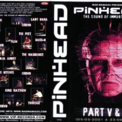 VA - Pinhead - The Sound Of Immortality Part V & VI VHS (2001)
