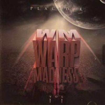 Placid K - Warp Madness Vol. II (2011)