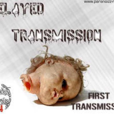 Delayed Transmission - First Transmission (2007)
