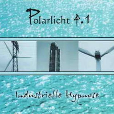 Polarlicht 4.1 - Industrielle Hypnose (2003)