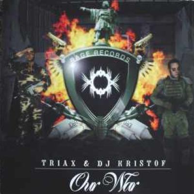 Triax & DJ Kristof - Our War (2007)