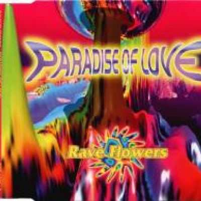 Rave Flowers - Paradise Of Love (1995)