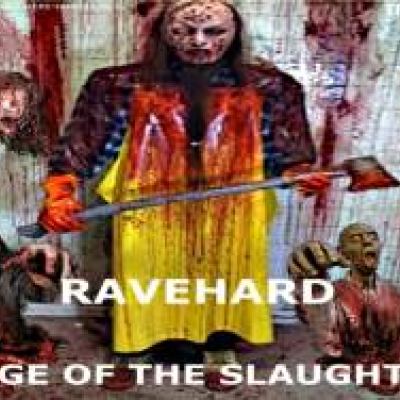 Ravehard - Rage Of The Slaughter (2009)