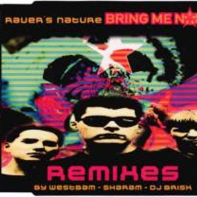Raver's Nature - Bring Me Noise! (Remixes) (1995)