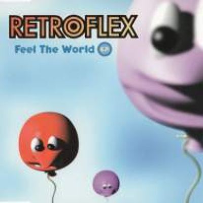 Retroflex - Feel The World E.P. (1995)